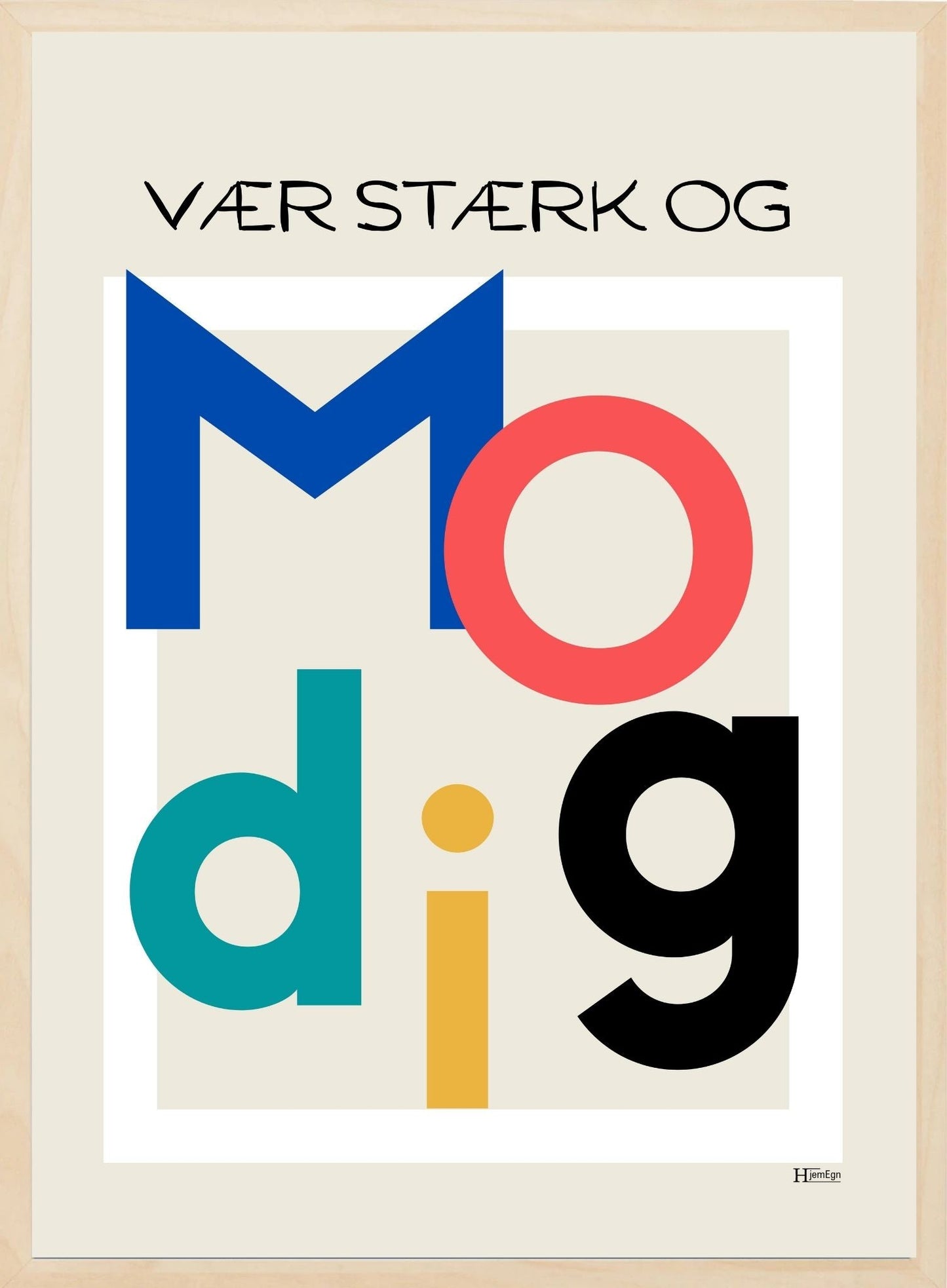 Citat plakat - vær modig - Hjemegn