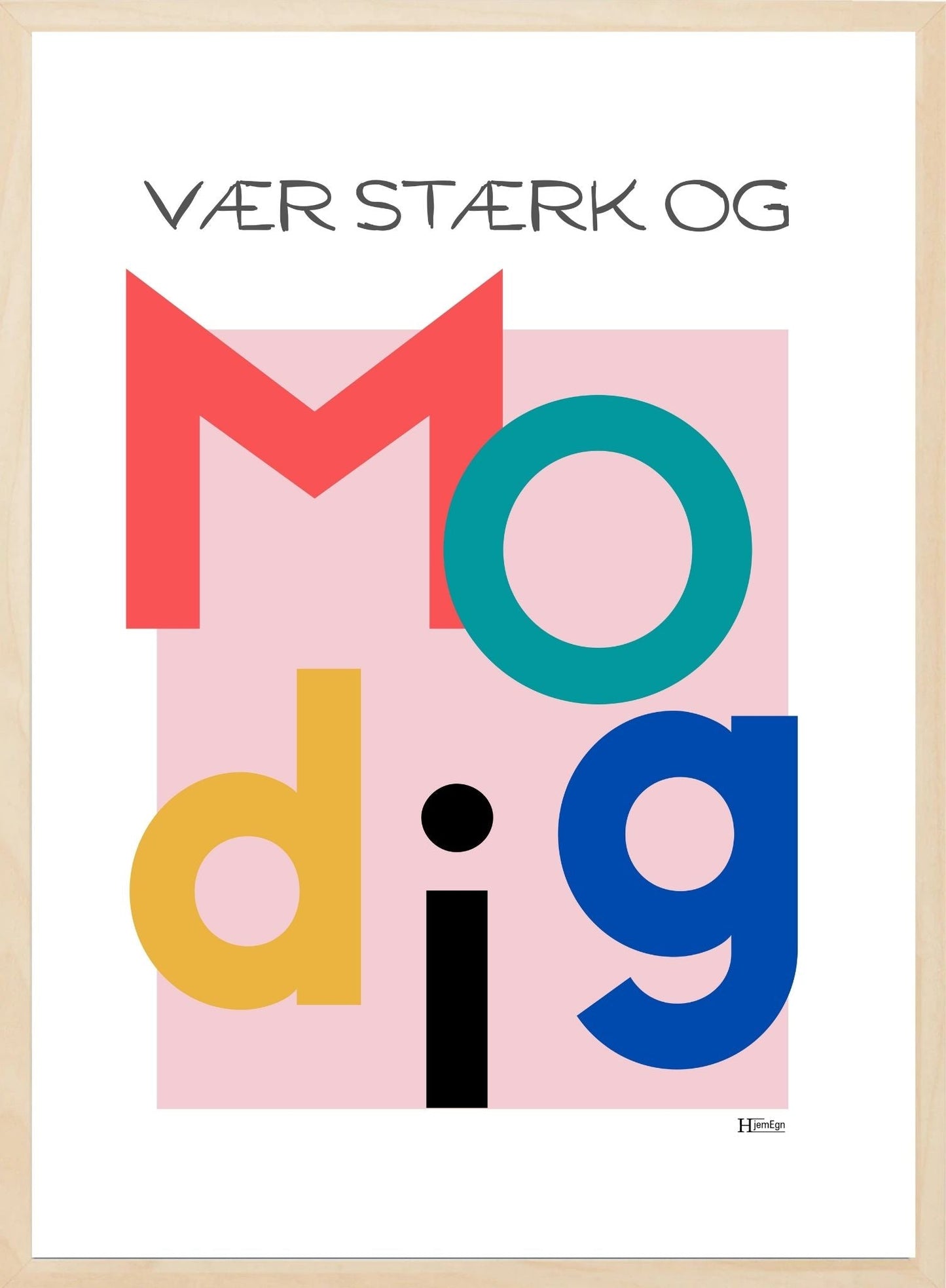 Citat plakat - vær modig - Hjemegn