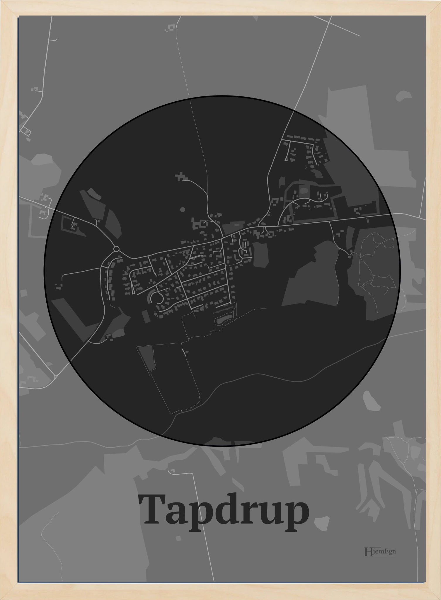 Tapdrup plakat i farve mørk grå og HjemEgn.dk design centrum. Design bykort for Tapdrup